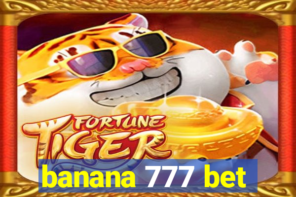 banana 777 bet